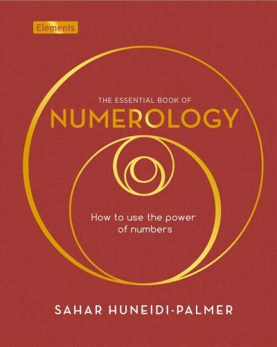 Cover for Sahar Huneidi-Palmer · The Essential Book of Numerology: How to use the power of numbers - Elements (Hardcover Book) (2024)