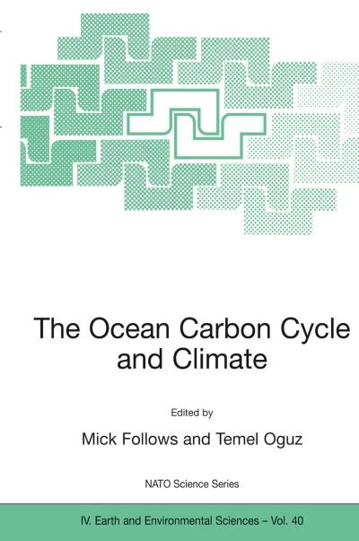 Cover for M Follows · The Ocean Carbon Cycle and Climate - NATO Science Series: IV: (Paperback Bog) [2004 edition] (2004)