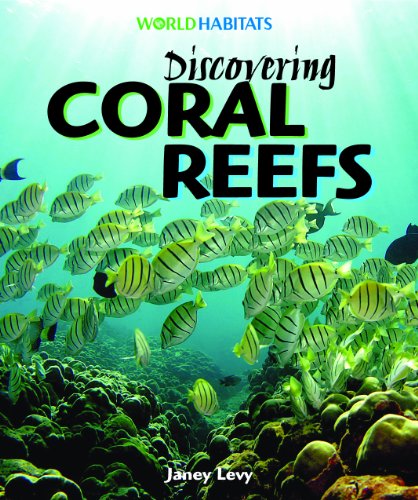 Cover for Janey Levy · Discovering Coral Reefs (World Habitats) (Hardcover Book) (2007)