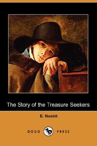 Cover for E. Nesbit · The Story of the Treasure Seekers (Dodo Press) (Paperback Book) (2007)