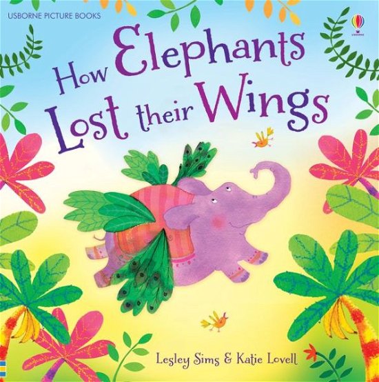 Cover for Lesley Sims · How Elephants Lost Their Wings - Picture Books (Pocketbok) (2015)