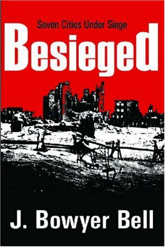 Cover for J. Bowyer Bell · Besieged: Seven Cities Under Siege (Taschenbuch) (2006)