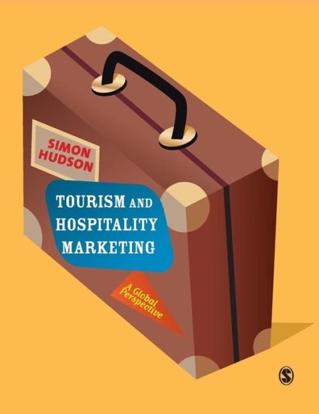 Cover for Simon Hudson · Tourism and Hospitality Marketing: A Global Perspective (Hardcover Book) [UK Ed. edition] (2008)