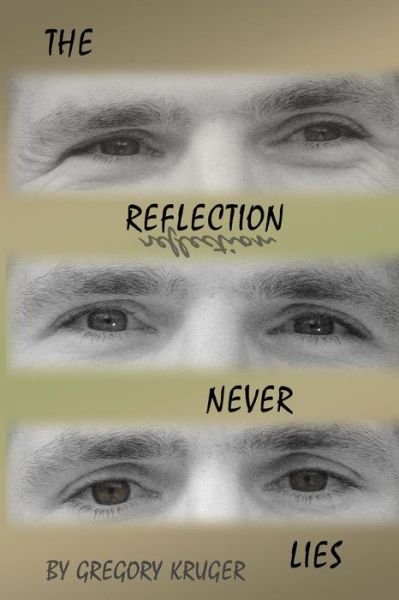 Gregory Kruger · The Reflection Never Lies (Paperback Book) (2006)