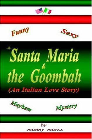 Cover for Manny Marxx · Santa Maria  and  the Goombah (Pocketbok) (2005)