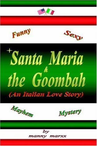 Cover for Manny Marxx · Santa Maria  and  the Goombah (Paperback Bog) (2005)