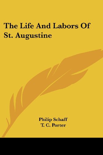 Cover for Philip Schaff · The Life and Labors of St. Augustine (Paperback Book) (2007)