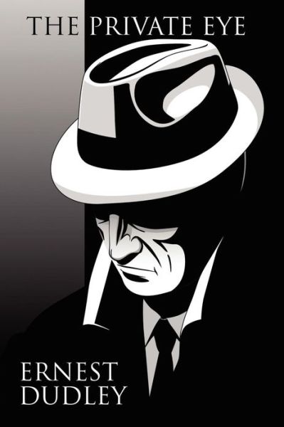 Cover for Ernest Dudley · The Private Eye: Classic Crime Stories (Paperback Book) (2012)