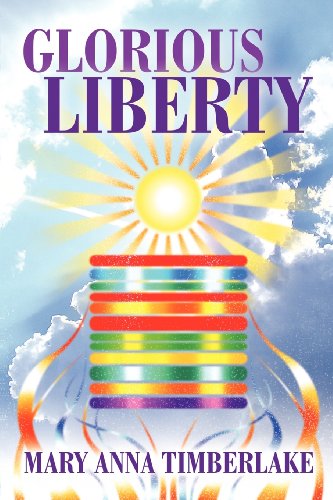 Cover for Mary Anna Timberlake · Glorious Liberty (Paperback Book) (2012)