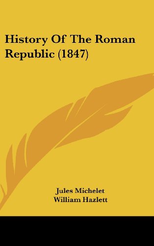 Cover for Jules Michelet · History of the Roman Republic (1847) (Hardcover Book) (2008)