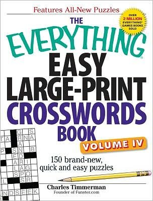 Cover for Charles Timmerman · The Everything Easy Large-Print Crosswords Book, Volume IV: 150 brand-new, quick and easy puzzles - Everything (R) (Paperback Book) [Large Print edition] (2012)