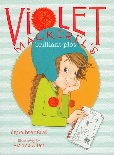 Cover for Anna Branford · Violet Mackerel's Brilliant Plot (Paperback Book) (2012)