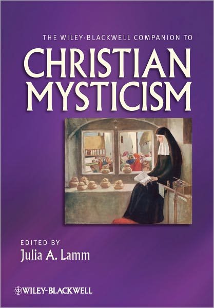 Cover for JA Lamm · The Wiley-Blackwell Companion to Christian Mysticism - Wiley Blackwell Companions to Religion (Innbunden bok) (2012)