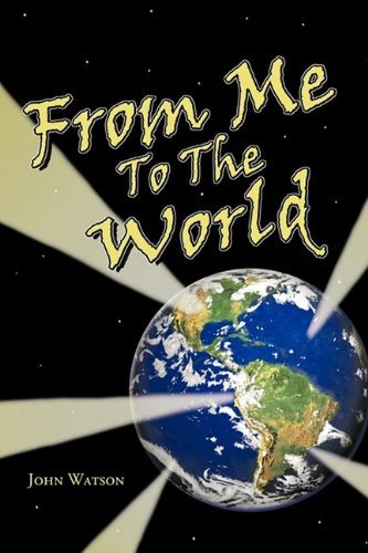 Cover for John Watson · From Me to the World (Innbunden bok) (2009)