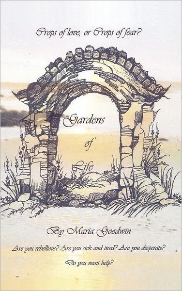 Cover for Maria a Goodwin · Gardens of Life (Hardcover Book) (2010)