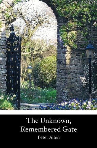 The Unknown, Remembered Gate - Peter Allen - Libros - CreateSpace Independent Publishing Platf - 9781452872865 - 6 de septiembre de 2010
