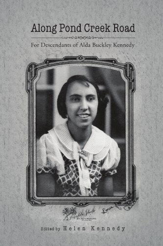 Cover for Helen M Kennedy · Along Pond Creek Road: for Descendants of Alda Buckley Kennedy (Paperback Book) (2010)