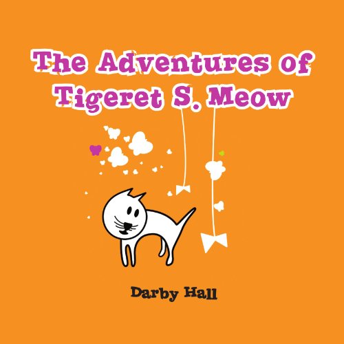 Cover for Darby Hall · The Adventures of Tigeret S. Meow (Taschenbuch) (2011)