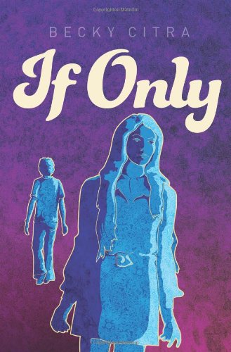 Cover for Becky Citra · If Only (Paperback Book) (2013)