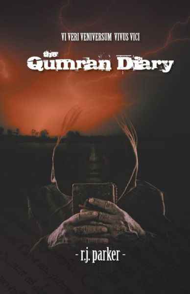 Cover for R. J. Parker · The Qumran Diary - Vi Veri Veniversum Vivus Vici (Paperback Book) (2014)