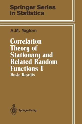Correlation Theory of Stationary and Related Random Functions: Volume I: Basic Results - Springer Series in Statistics - A. M. Yaglom - Books - Springer-Verlag New York Inc. - 9781461290865 - October 6, 2011