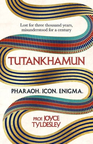 Cover for Joyce Tyldesley · TUTANKHAMUN: 100 years after the discovery of his tomb leading Egyptologist Joyce Tyldesley unpicks the misunderstandings around the boy king's life, death and legacy (Paperback Bog) (2023)