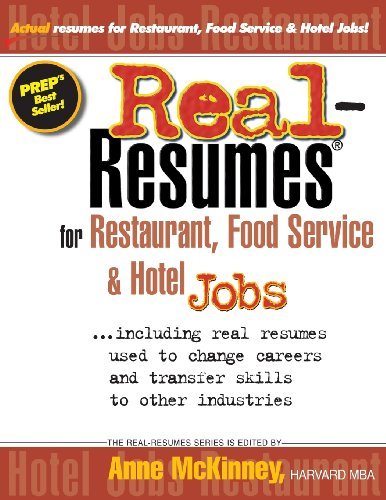 Real-resumes for Restaurant, Food Service & Hotel Jobs - Anne Mckinney - Böcker - CreateSpace Independent Publishing Platf - 9781475093865 - 3 april 2012