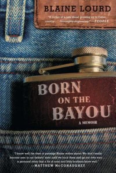 Cover for Blaine Lourd · Born on the Bayou : A Memoir (Taschenbuch) (2016)