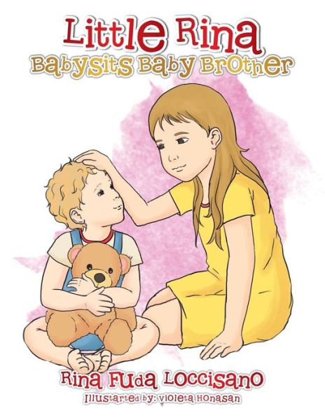 Cover for Rina \'fuda\' Loccisano · Little Rina Babysits Baby Brother (Paperback Book) (2013)