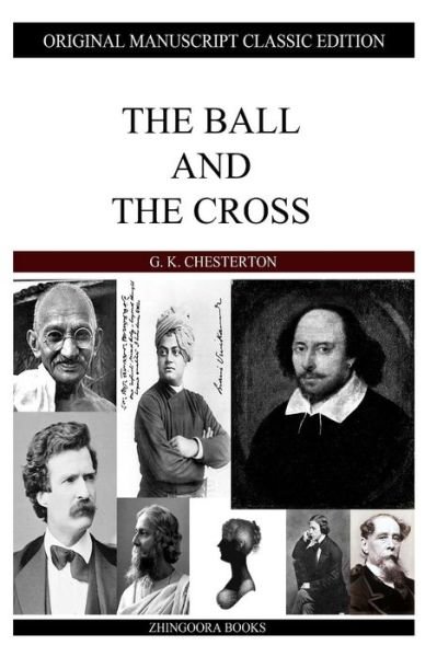 The Ball and the Cross - G K Chesterton - Boeken - Createspace - 9781484099865 - 30 november 2013