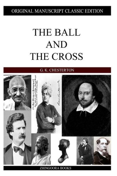 The Ball and the Cross - G K Chesterton - Books - Createspace - 9781484099865 - November 30, 2013