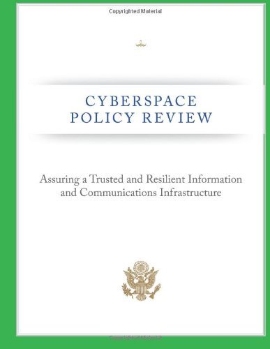 Cover for Federal Communications Commission · Cyberspace Policy Review: Assuring a Trusted and Resilient Information and Communications Infrastructure (Paperback Bog) (2013)