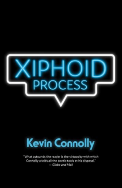 Xiphoid Process - Kevin Connolly - Books - House of Anansi Press Ltd ,Canada - 9781487001865 - May 25, 2017
