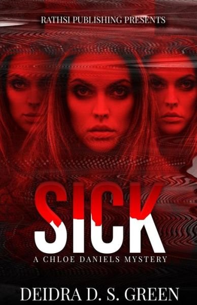 Cover for Deidra D S Green · Sick, Sicker, Sickest (Paperback Book) (2013)
