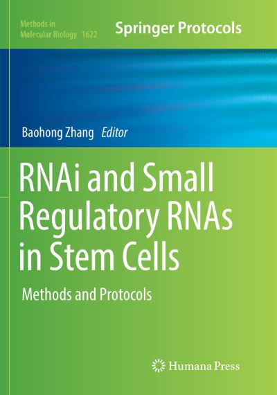 Cover for RNAi and Small Regulatory RNAs in Stem Cells: Methods and Protocols - Methods in Molecular Biology (Paperback Book) [Softcover reprint of the original 1st ed. 2017 edition] (2018)
