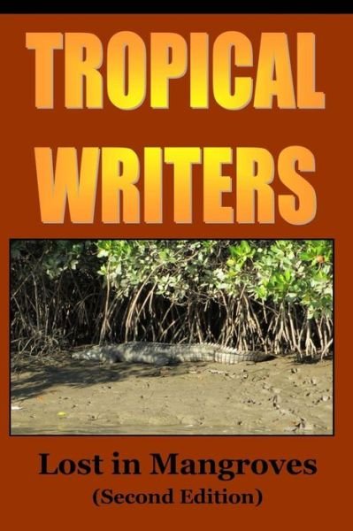 Cover for Tropical Writers Inc · Lost in Mangroves (Paperback Bog) (2014)