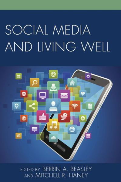 Cover for Berrin A. Beasley · Social Media and Living Well (Paperback Book) (2016)