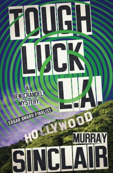 Cover for Murray Sinclair · Tough Luck L.A. - The Ben Crandel Mysteries (Paperback Book) (2019)