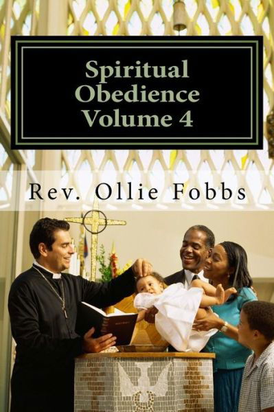 Cover for Dr Ollie B Fobbs Jr · Spiritual Obedience Volume 4: Unused Notes (Paperback Book) (2015)
