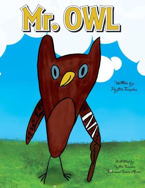 Cover for Payton M Teeples · Mr. Owl (Taschenbuch) (2015)