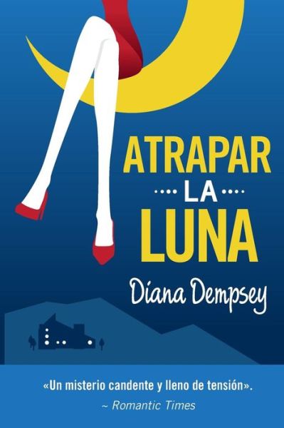 Cover for Diana Dempsey · Atrapar La Luna (Paperback Book) (2015)