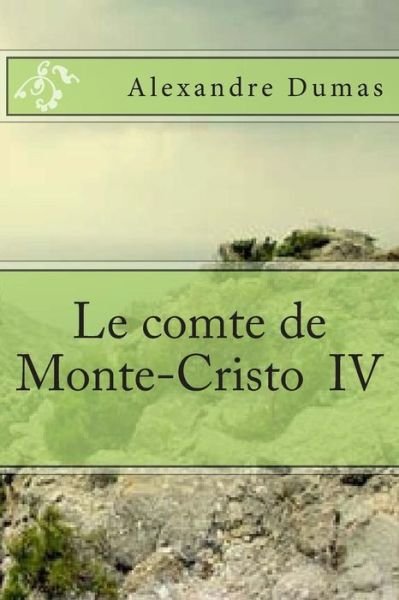 Cover for M Alexandre Dumas · Le Comte De Monte-cristo Iv (Pocketbok) (2015)