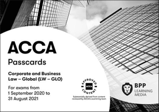 ACCA Corporate and Business Law (Global): Passcards - BPP Learning Media - Bücher - BPP Learning Media - 9781509730865 - 17. Februar 2020