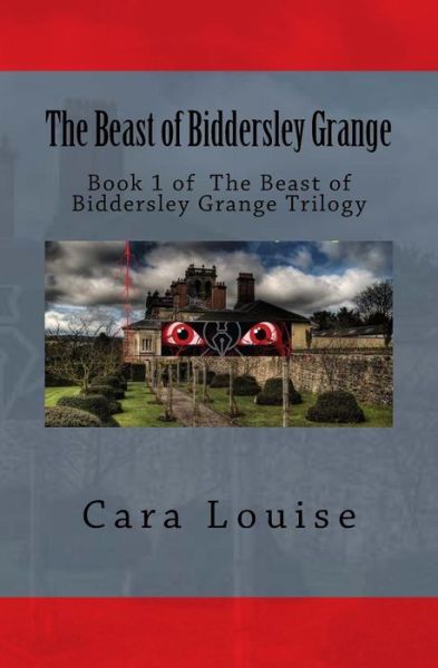 Cover for Cara Louise · The Beast of Biddersley Grange (Paperback Book) (2015)