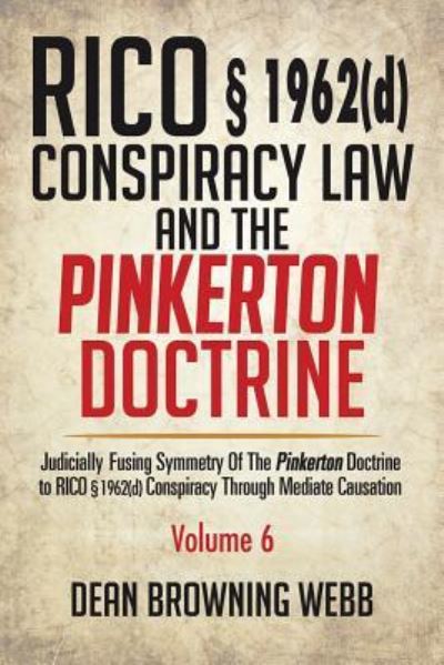 Cover for Dean Browning Webb · RICO 1962 (d) Conspiracy Law and the Pinkerton Doctrine (Paperback Book) (2016)