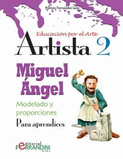 Cover for Patricia Fernandini · Artista Miguel Angel-Modelado y Proporciones (Paperback Bog) (2015)