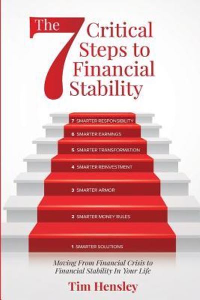 Cover for Tim Hensley · The 7 Critical Steps To Financial Stability (Paperback Book) (2016)