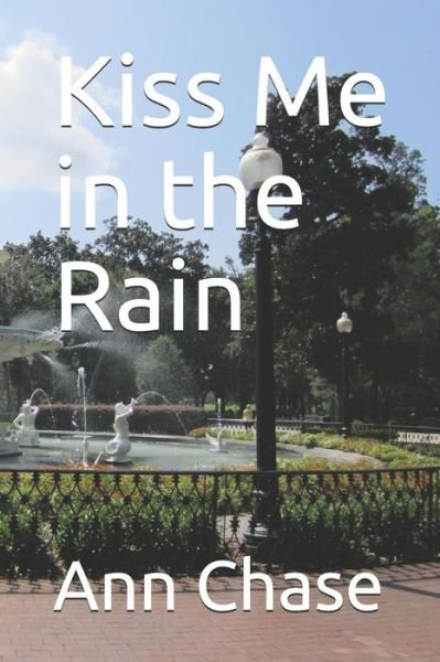 Ann Chase · Kiss Me in the Rain (Paperback Bog) (2017)