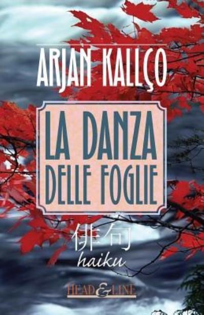 Cover for Arjan Kallco · La danza delle foglie (Pocketbok) (2015)