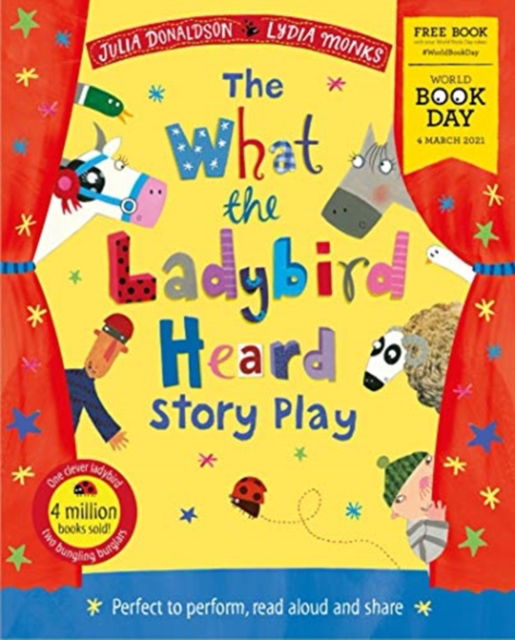 Cover for Julia Donaldson · The What the Ladybird Heard Play: World Book Day 2021 (Book pack) (2021)